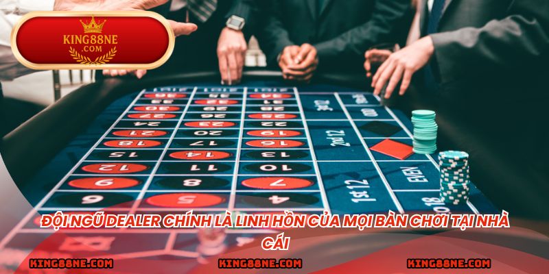 Đội ngũ dealer chính là linh hồn của mọi bàn chơi tại nhà cái