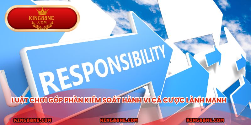 Luật chơi góp phần kiểm soát hành vi cá cược lành mạnh