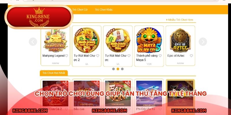 Chọn trò chơi đúng giúp tân thủ tăng tỷ lệ thắng