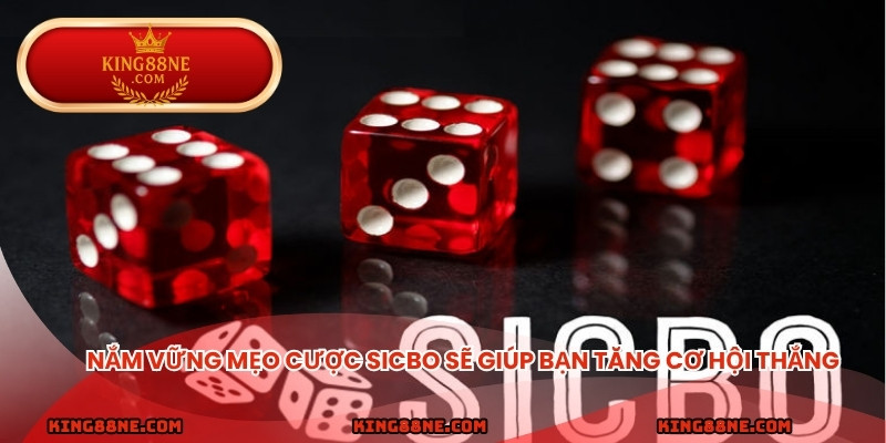 Nắm vững mẹo cược sicbo sẽ giúp bạn tăng cơ hội thắng