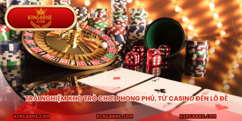 Trải nghiệm kho trò chơi phong phú, từ casino đến lô đề